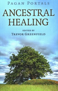 Front cover_Pagan Portals - Ancestral Healing
