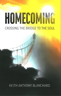 Front cover_Homecoming: Crossing The Bridge To The Soul