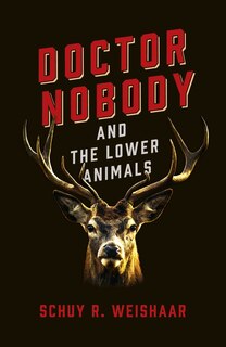 Couverture_Doctor Nobody And The Lower Animals