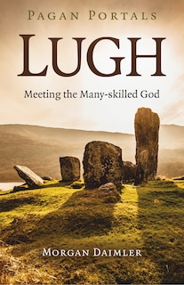 Front cover_Pagan Portals - Lugh