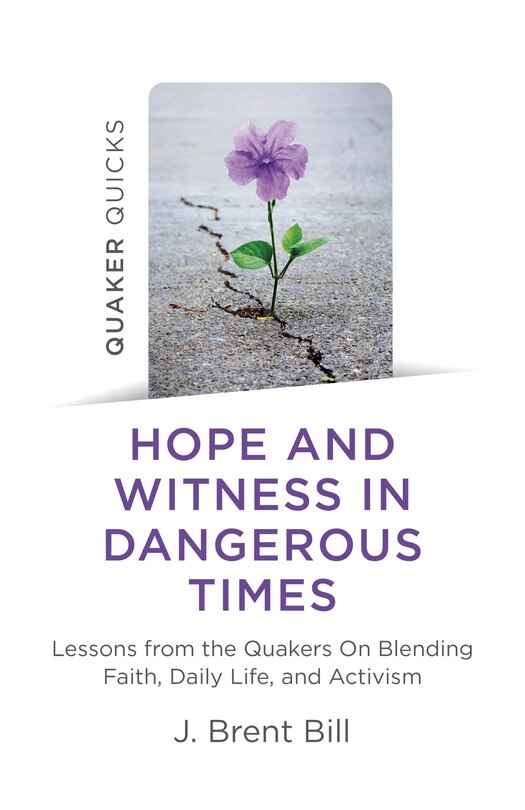 Couverture_Quaker Quicks - Hope And Witness In Dangerous Times