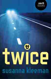 Twice: A Novel by Susanna Kleeman