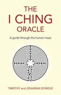 Front cover_I Ching Oracle: A Guide Through The Human Maze