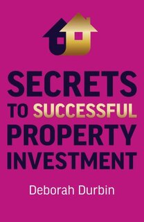 Front cover_Secrets To Successful Property Investment