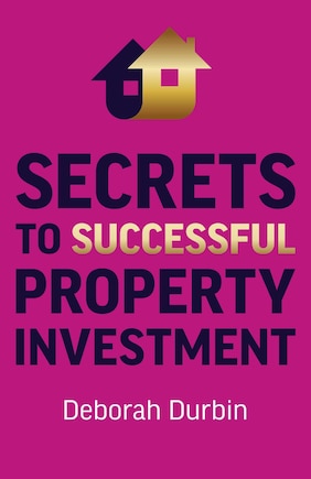 Secrets To Successful Property Investment