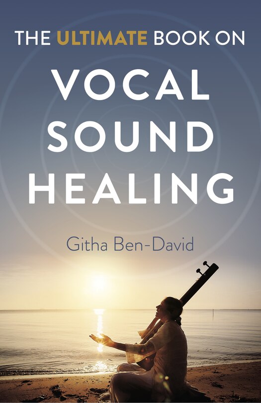 Front cover_Ultimate Book on Vocal Sound Healing