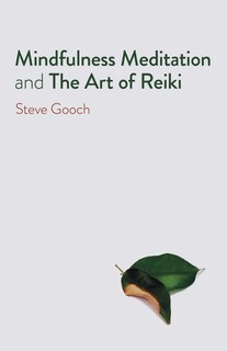 Front cover_Mindfulness Meditation And The Art Of Reiki