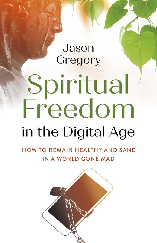 Front cover_Spiritual Freedom In The Digital Age