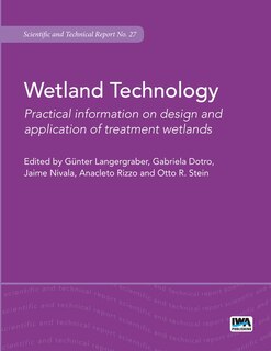Wetland Technology: Practical Information On The Design And Application Of Treatment Wetlands
