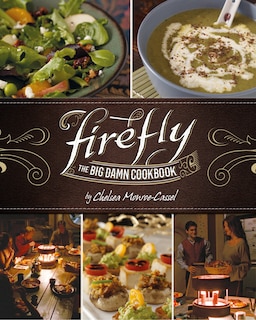 Couverture_Firefly - The Big Damn Cookbook