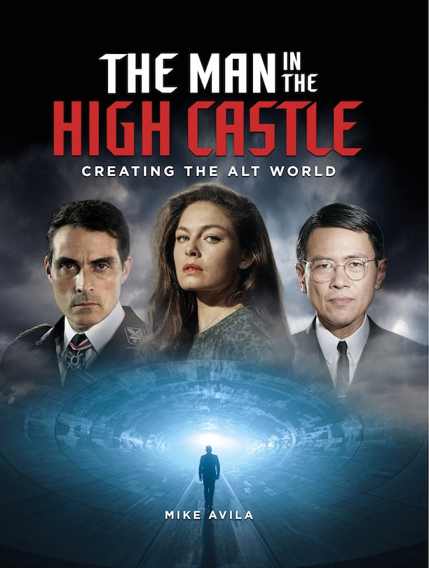 Front cover_The Man In The High Castle: Creating The Alt World
