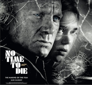 Front cover_No Time To Die: The Making Of The Film