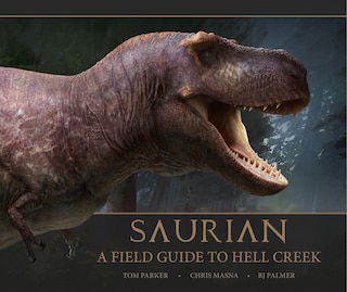 Front cover_Saurian - A Field Guide To Hell Creek