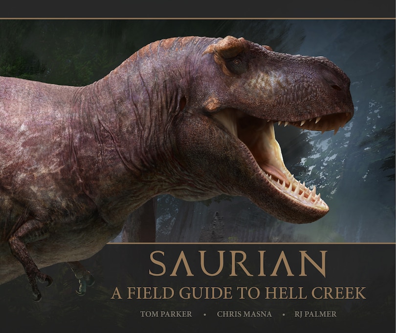 Front cover_Saurian - A Field Guide To Hell Creek