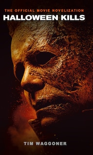 Front cover_Halloween Kills: The Official Movie Novelization