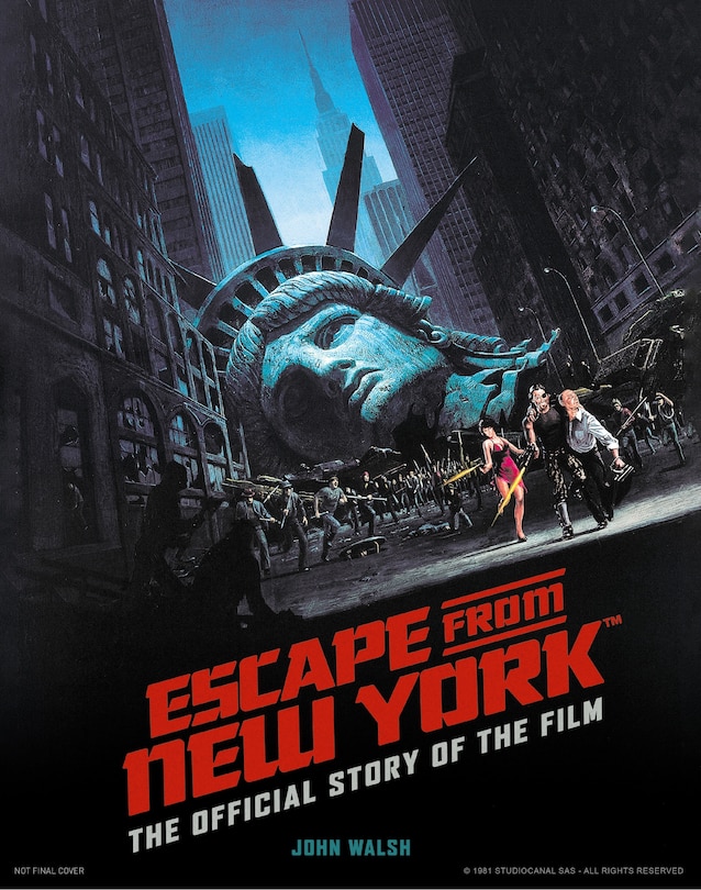 Front cover_Escape From New York: The Official Story Of The Film