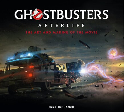 Ghostbusters: Afterlife: The Art And Making Of The Movie