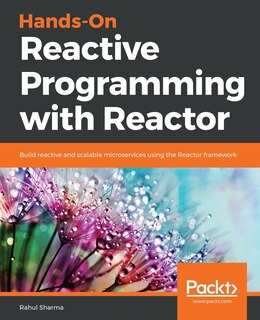 Front cover_Hands-On Reactive Programming with Reactor