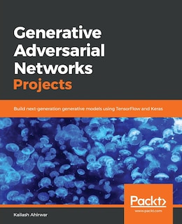 Front cover_Generative Adversarial Networks Projects