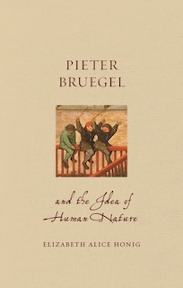 Couverture_Pieter Bruegel And The Idea Of Human Nature