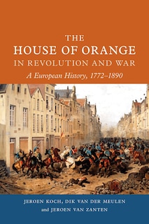 Couverture_The House of Orange in Revolution and War