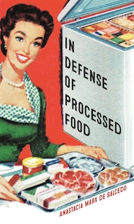 Front cover_In Defense of Processed Food