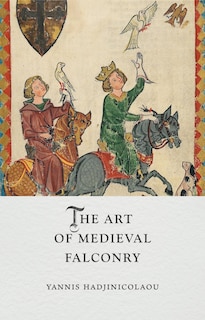 Front cover_The Art of Medieval Falconry