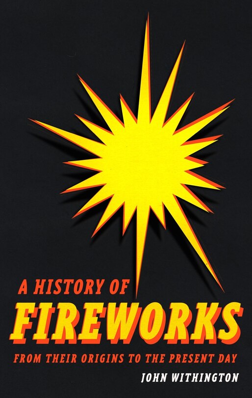 Front cover_A History of Fireworks from Their Origins to the Present Day