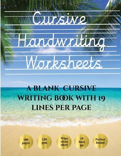 Cursive Handwriting Worksheets (Book): 100 blank handwriting practice sheets for cursive writing. This book contains suitable handwriting