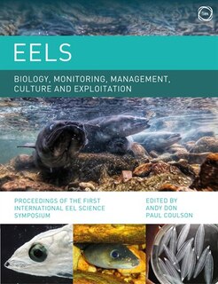Front cover_Eels Biology, Monitoring, Management, Culture And Exploitation