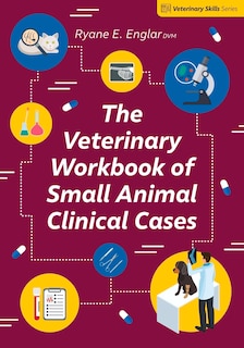 Front cover_The Veterinary Workbook of Small Animal Clinical Cases