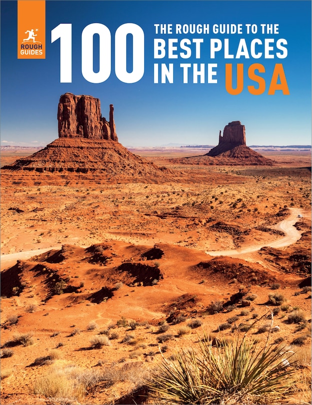 The Rough Guide To The 100 Best Places In The Usa