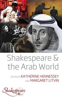Front cover_Shakespeare And The Arab World