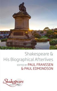 Front cover_Shakespeare And His Biographical Afterlives