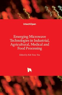 Couverture_Emerging Microwave Technologies in Industrial, Agricultural, Medical and Food Processing