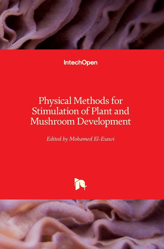 Front cover_Physical Methods for Stimulation of Plant and Mushroom Development