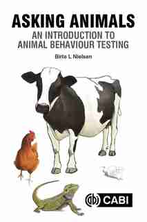 Asking Animals: An Introduction To Animal Behaviour Testing by Birte Lindstrom Nielsen