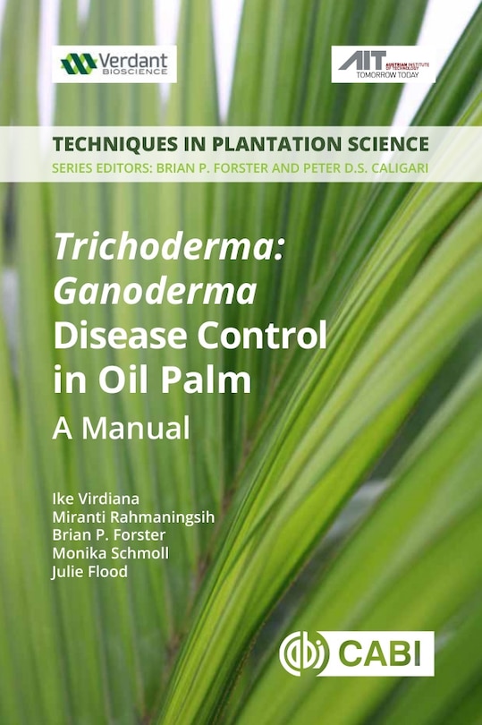 Front cover_Trichoderma:  Ganoderma  Disease Control in Oil Palm