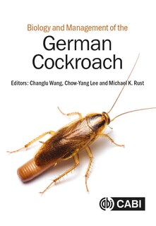 Front cover_Biology And Management Of The German Cockroach