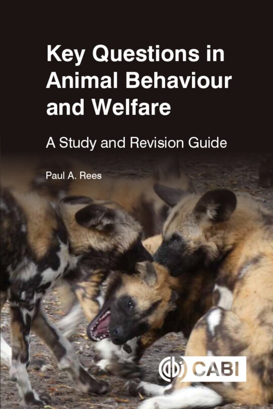 Key Questions In Animal Behaviour And Welfare: A Study And Revision Guide