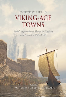 Front cover_Everyday Life in Viking-Age Towns