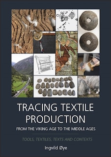 Front cover_Tracing Textile Production from the Viking Age to the Middle Ages