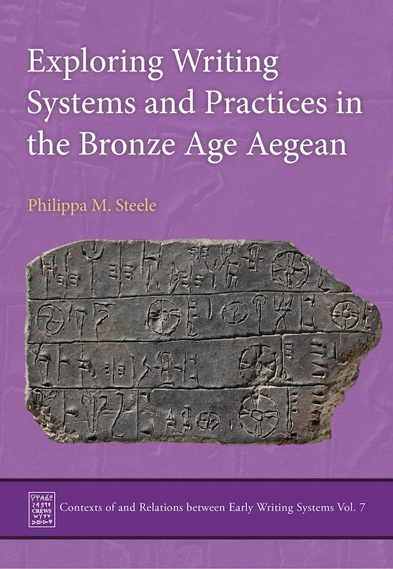 Front cover_Exploring Writing Systems and Practices in the Bronze Age Aegean