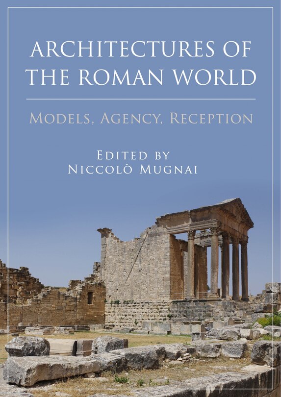 Front cover_Architectures of the Roman World