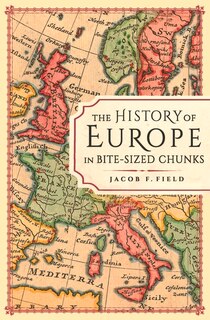 Front cover_HISTORY OF EUROPE IN BITE SIZED CHUNKS