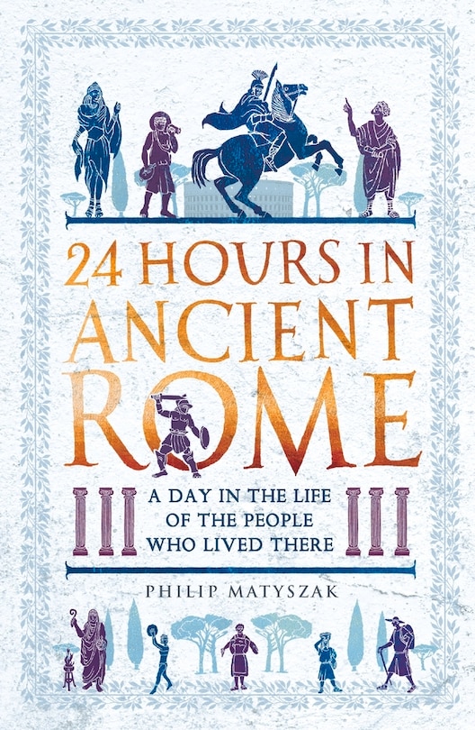 Front cover_24 Hours In Ancient Rome