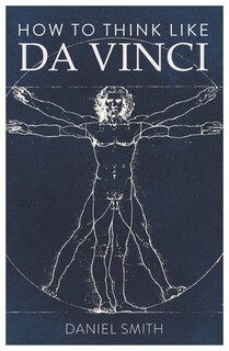 Front cover_How To Think Like Da Vinci