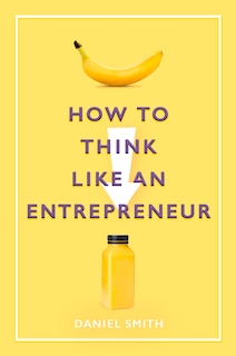 Couverture_How To Think Like An Entrepreneur