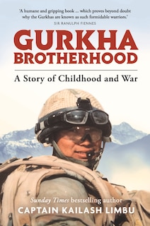 Gurkha Brotherhood: A Story Of Childhood And War