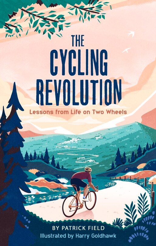 CYCLING REVOLUTION: Lessons from Life on Two Wheels